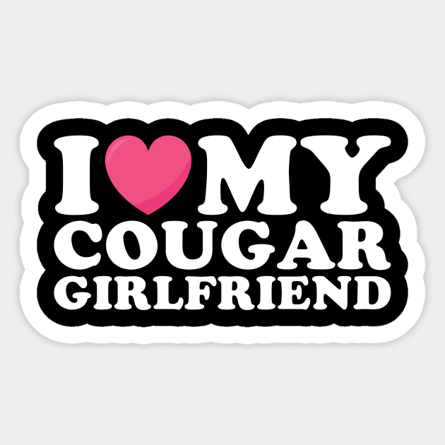 I love my Cougar Girlfriend Sticker by Linda Lisa